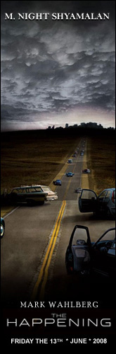 The Happening -- We've Sensed It. We've Seen The Signs. Now... It's Happening -- M. Night Shyamalan