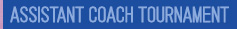 Assistant Coach Tournament