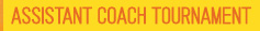 Assistant Coach Tournament