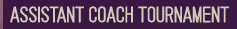 Assistant Coach Tournament